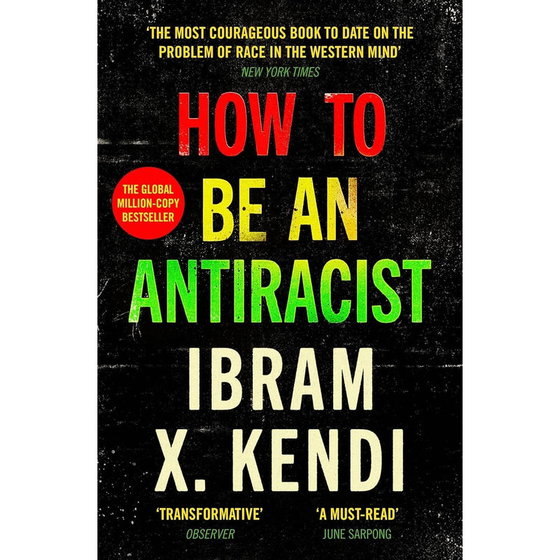 Set of three non-fiction books including "How To Be An Antiracist" by Ibram X. Kendi, "Me and White Supremacy," and works by Layla Saad and Akala.