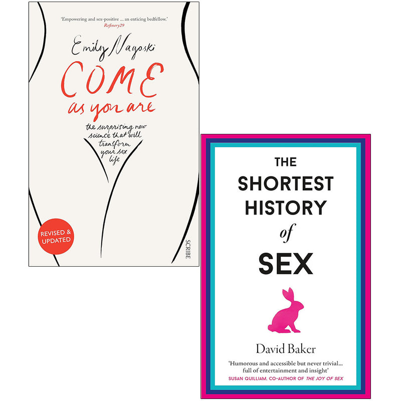 Come as You Are, The Shortest History of Sex 2 Books Collection Set Dr Emily Nagoski, Come as You Are - The Book Bundle