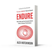 Endure: Mind, Body and the Curiously Elastic Limits of Human Performance by Alex Hutchinson - The Book Bundle