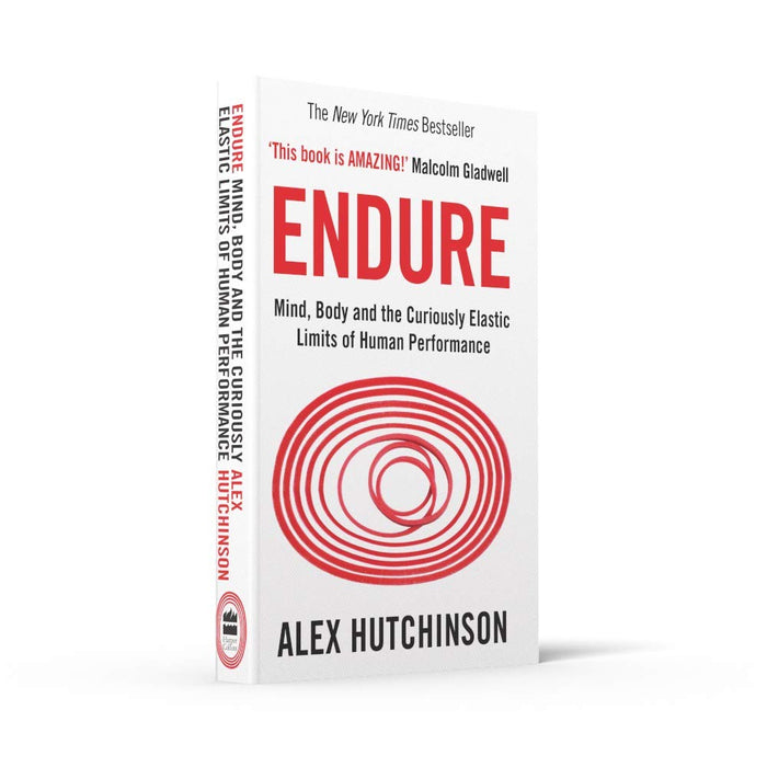 Endure: Mind, Body and the Curiously Elastic Limits of Human Performance by Alex Hutchinson - The Book Bundle