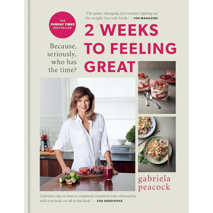 2 Weeks to Feeling Great: Because, Seriously, Who Has Time by Gabriela Peacock - The Book Bundle