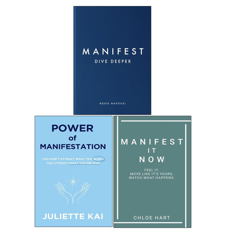 Manifest Dive Deeper by Roxie Nafousi, Power Of Manifestation by Juliette Kai & Manifest It Now Chloe Hart 3 Books Collection Set - The Book Bundle