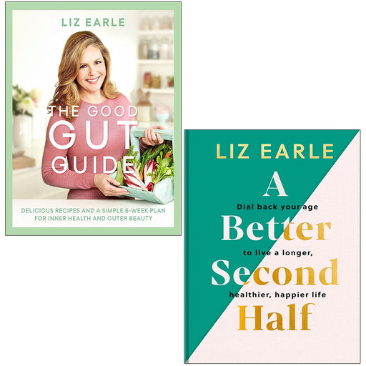 The Good Gut Guide, A Better Second Half 2 Books Collection Set by Liz Earle - The Book Bundle
