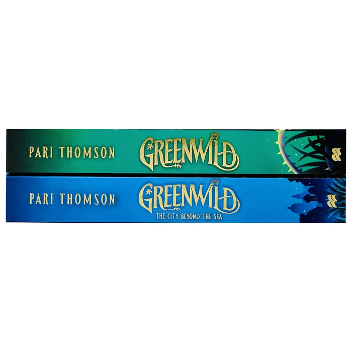 Greenwild Series by Pari Thomson 2 Books Collection Set (The World Behind The Door & The City Beyond the Sea [Hardback]) - The Book Bundle