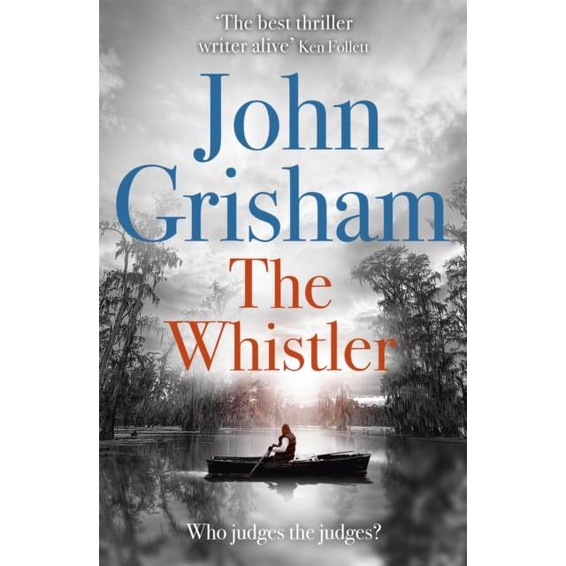 John Grisham The Whistler Series 2 Books Collection Set Pack (The Judge's List, The Whistler) - The Book Bundle