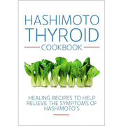 Iota paperback book titled "Hashimoto Thyroid Cookbook" by Izabella Wentz, featuring healing recipes for Hashimoto's symptoms.