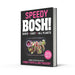Speedy BOSH!: Over 100 New Quick and Easy Plant-Based Meals in 30 Minutes - The Book Bundle
