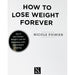How to Lose Weight Forever : Quick and Simple Weight Loss for Beginners with Intermittent Fasting - The Book Bundle