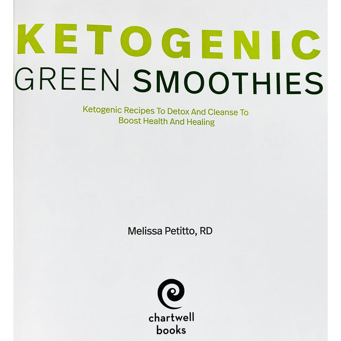 Ketogenic Green Smoothies : Ketogenic Recipes to Detox and Cleanse to Boost Health and Healing - The Book Bundle