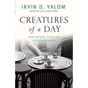 Creatures of a Day, The Gift of Therapy, Staring at the Sun 3 Books Collection Set By Irvin Yalom - The Book Bundle