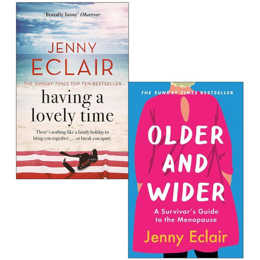 Jenny Eclair 2 Books Collection Set [Having A Lovely Time & Older and Wider]: - The Book Bundle