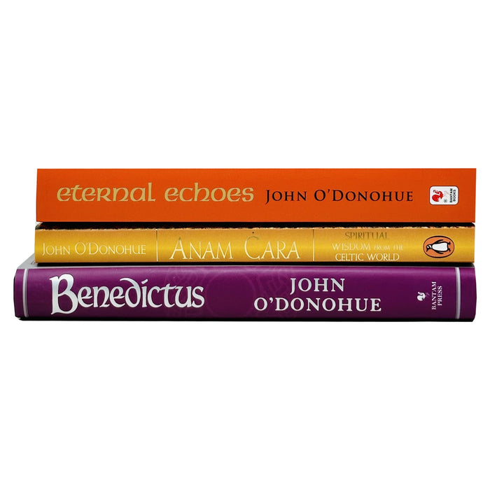 John O'Donohue Collection 3 Books Set (Benedictus A Book Of Blessings, Eternal Echoes, Anam Cara) - The Book Bundle
