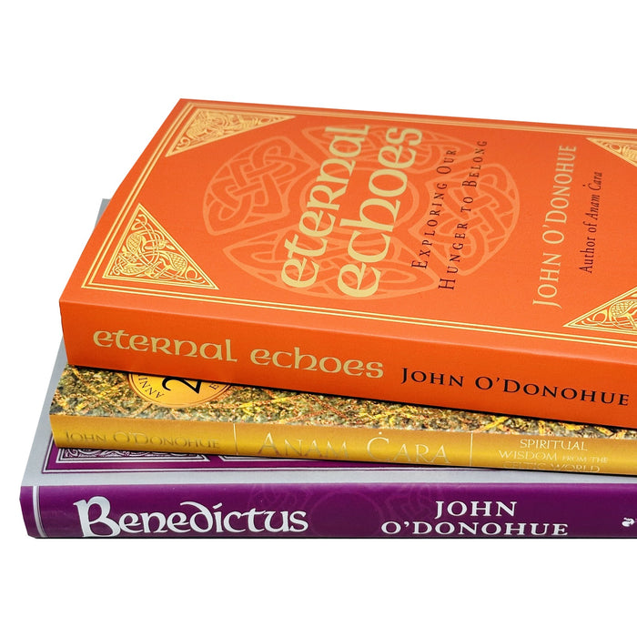 John O'Donohue Collection 3 Books Set (Benedictus A Book Of Blessings, Eternal Echoes, Anam Cara) - The Book Bundle