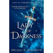 Lady of Darkness series set by Melissa K. Roehrich featuring five books: Lady of Darkness, Shadows, Ashes, Embers, and Starfire.