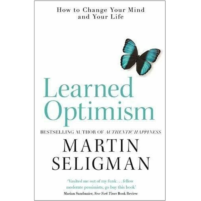 Learned Optimism: How to Change Your Mind and Your Life by Martin E.P. Seligman - Non Fiction - Paperback
