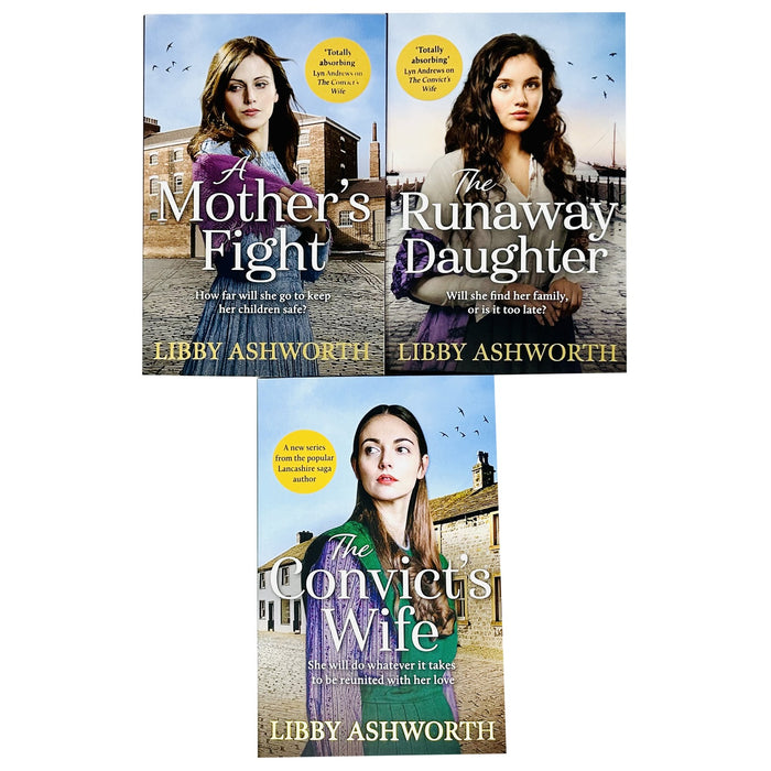 Lancashire Girls Series 3 Books Set by Libby Ashworth A Mothers Fight,Convict - The Book Bundle