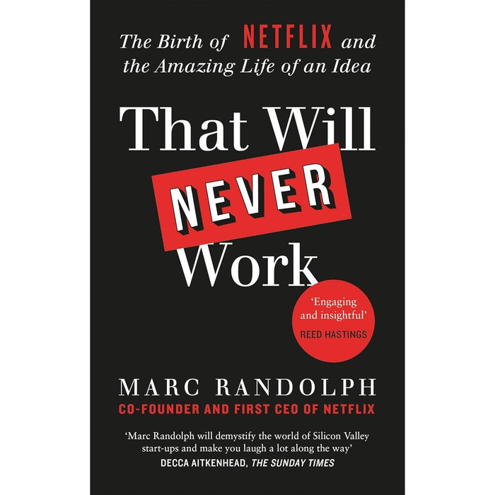 That Will Never Work: The Birth of Netflix by the first CEO and co-founder Marc Randolph - The Book Bundle