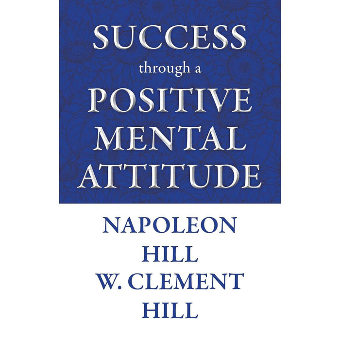 Napoleon Hill 2 Books Collection Set (The Master Mind, Success through a Positive Mental Attitude)