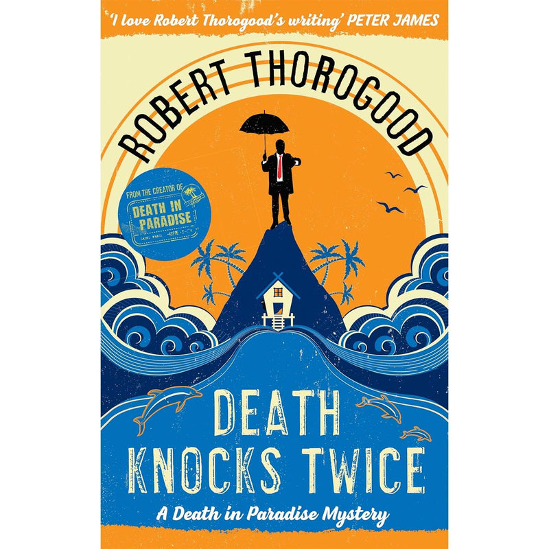 Four paperback murder mystery books from Robert Thorogood's Death in Paradise collection, featuring crime and detective stories.