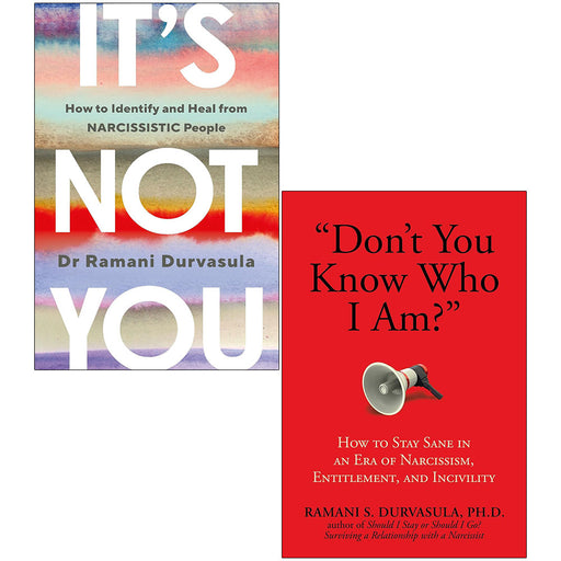 Ramani S. Durvasula Ph.D 2 Books Collection Set ( It's Not You, Don't You Know Who I Am? ) - The Book Bundle