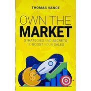 Book cover image for "OWN THE MARKET" by Thomas Vance, featuring bold title and author name on a professional design.