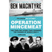 Operation Mincemeat: The True Spy Story that Changed the Course of World War II by Ben Macintyre - The Book Bundle