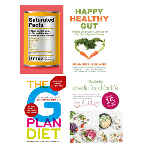 Saturated Facts, The Healthy Medic Food for Life Meals in 15 minutes, Happy Healthy Gut, The G Plan Diet 4 Books Set - The Book Bundle