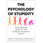 Cover of "The Psychology of Stupidity" book by Jean-Francois Marmion, featuring a colorful design related to psychology and human behavior.