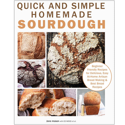 Cover image of "Quick and Simple Homemade Sourdough" by Jane Mason, featuring a freshly baked sourdough loaf on a wooden board.