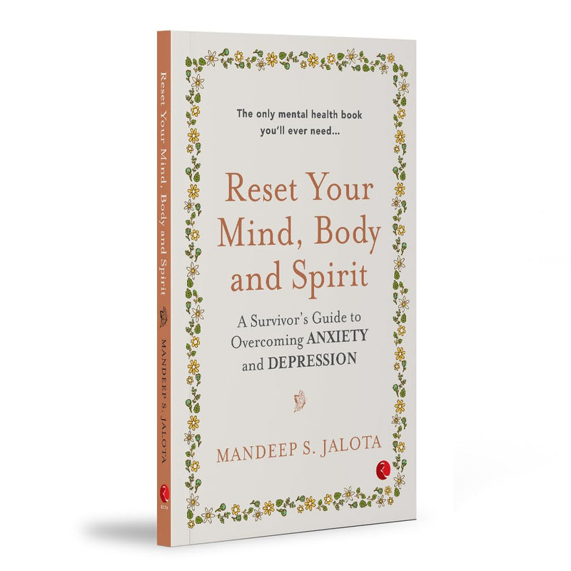 RUPA-RESET YOUR MIND,BODY AND SPIRIT: A SURVIVOR'S GUIDE TO OVERCOMING ANXIETY AND DEPRESSION - The Book Bundle