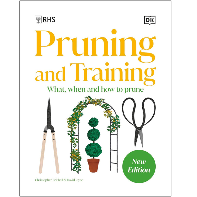 RHS Pruning and Training: What, When, and How to Prune Over 800 Plants by RHS - Non Fiction