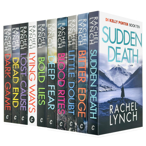 Rachel Lynch Detective Kelly Porter Series 10 Books Collection Set (Sudden Death, Lying Ways, Lost Cause, Little Doubt, Blood Rites, Bold Lies, Bitter Edge, Dark Game, Deep Fear & Dead End) - The Book Bundle