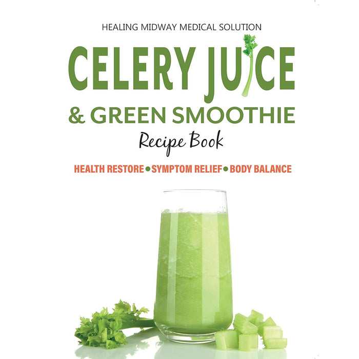 The Healthiest Longevity Diet, How to Eat, Celery Juice & Green Smoothie Recipe Book 3 Books Collection Set