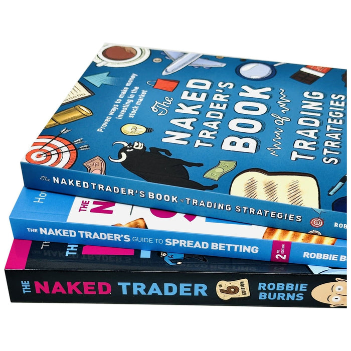 Robbie Burns The Naked Trader Collection 3 Books Set (Trading Strategies, Spread) - The Book Bundle