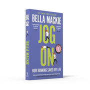 Paperback of "Jog On" by Bella Mackie, a non-fiction book about how running transformed her life, with a running shoe and book cover visible.
