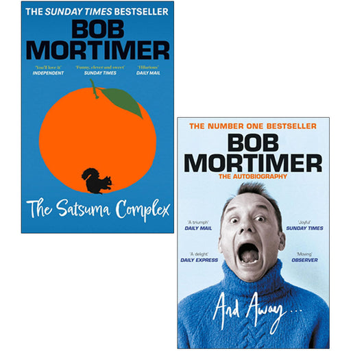 Bob Mortimer Collection 2 Books Set (The Satsuma Complex, And Away...) - The Book Bundle