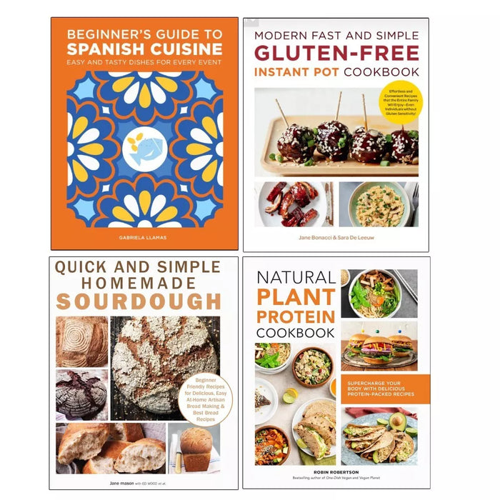Natural Plant Protein, Beginner's Guide to Spanish Cuisine, Quick and Simple Homemade, Modern Fast and Simple 4 Books Set - The Book Bundle