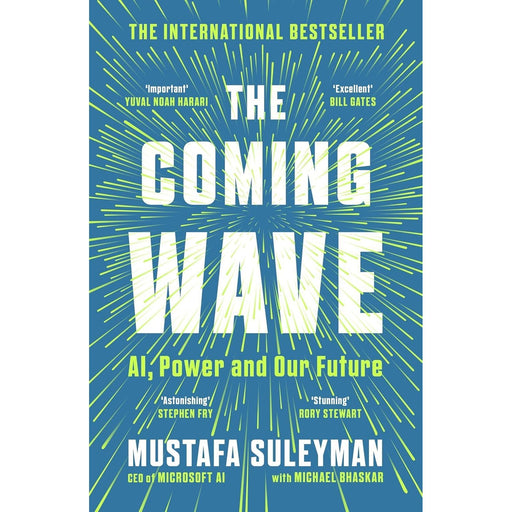 The Coming Wave The instant Sunday Times bestseller from the ultimate AI insider by Mustafa Suleyman - The Book Bundle