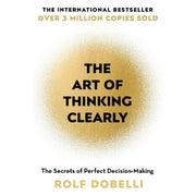Rolf Dobelli 3 Books Collection Set (Stop Reading the News, The Art of Thinking Clearly) - The Book Bundle