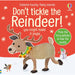 DON'T TICKLE Touchy Feely Sound Books by Sam Taplin 3 Books Collection Set (Cow!, Reindeer! & Dragon) - The Book Bundle