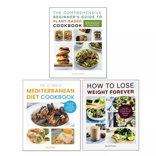 Ultimate Mediterranean Diet, The Comprehensive Beginner's Guide to Plant-Based, How to Lose Weight Forever 3 Books Set - The Book Bundle