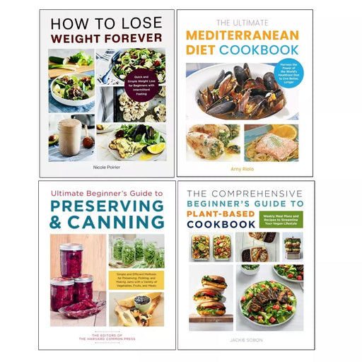 Ultimate Mediterranean Diet, Comprehensive Beginner's Guide to Plant-Based, How to Lose Weight, Ultimate Beginner's Guide to Preserving 4 Books Set - The Book Bundle