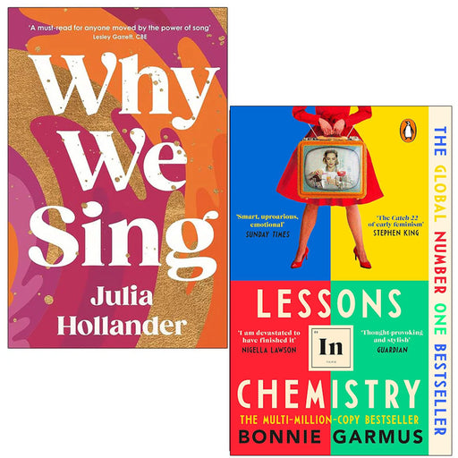 Collection of two paperback fiction books, "Lessons In Chemistry" by Bonnie Garmus and "Why We Sing" by Julia Hollander, published by Atlantic Books.