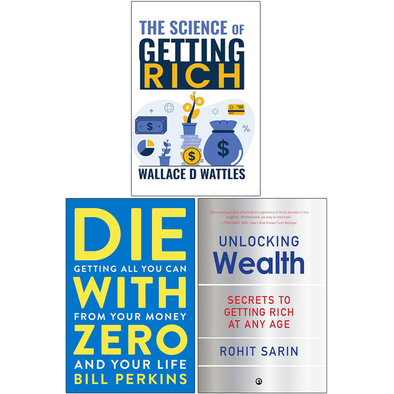Die With Zero, Unlocking Wealth, The Science Of Getting Rich 3 Books Collection Set - Non Fiction - Mixed Format