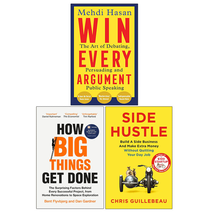 How Big Things Get Done, Win Every Argument, Side Hustle 3 Books Collection Set - The Book Bundle