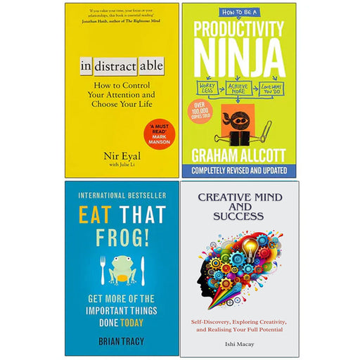 Indistractable, How to be a Productivity Ninja, Eat That Frog, Creative Mind And Success 4 Books Collection Set - The Book Bundle