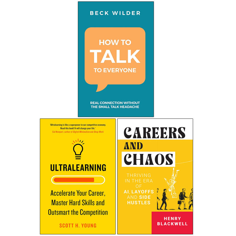 Ultralearning, Careers and Chaos, How To Talk To Everyone 3 Books Collection Set - Non Fiction - Paperback