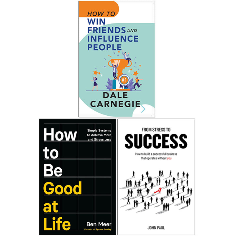 How To Win Friends & Influence People & How To Be Good At Life 3 Books Collection Set - Non Fiction - Paperback