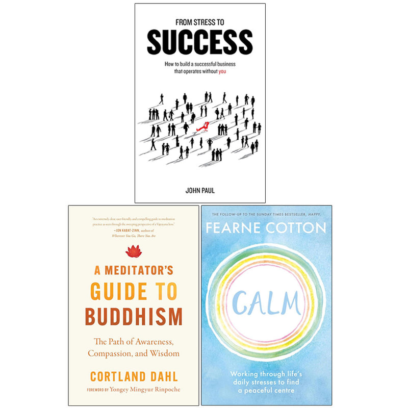 From Stress to Success, Calm, Meditator's Guide to Buddhism 3 Books Collection Set - Non Fiction