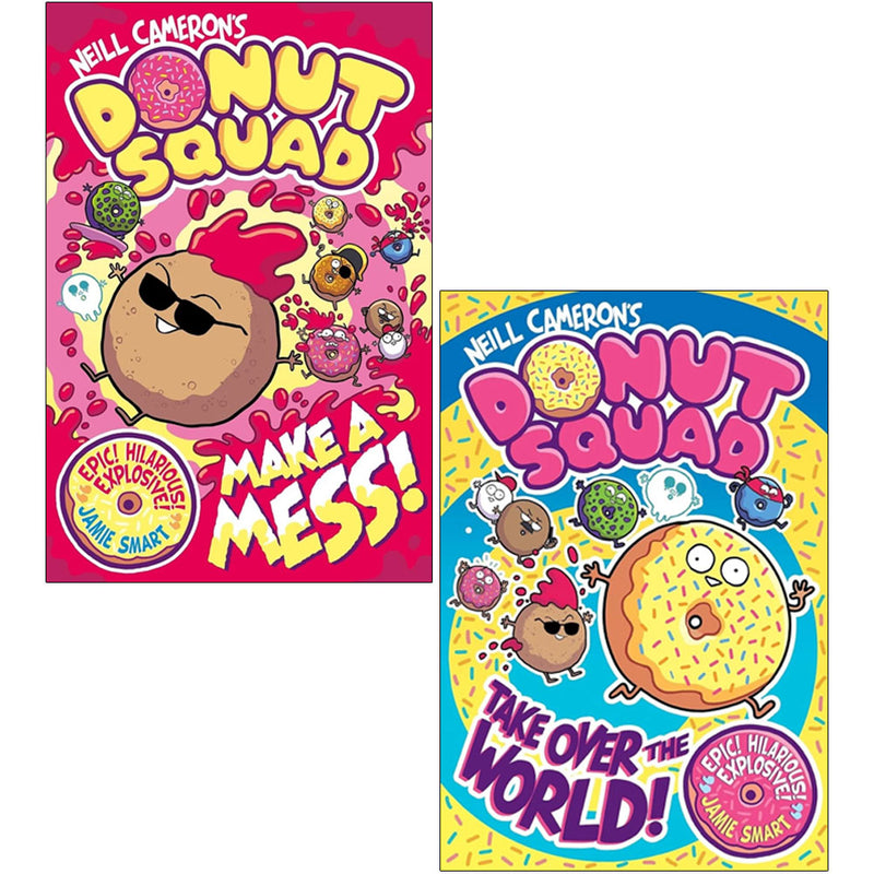 Donut Squad 2 Books Collection Set by Neil Cameron (Make a Mess! & Take Over the World) - Ages 7–9 - Fiction - Paperback